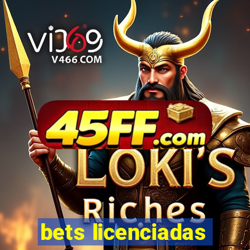 bets licenciadas